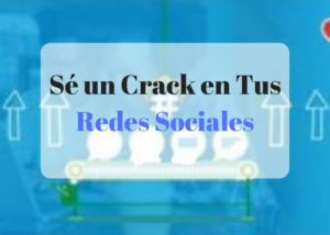 Sé un Crack en Tus Redes Sociales – Jose Luis Yanez