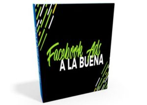 Curso Facebook Ads a la Buena – Nacho Ferrer