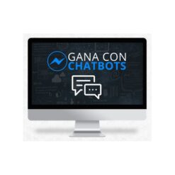 Curso Gana Con Chatbots – Messenger bots
