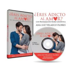 Curso Eres Adicto al Amor – Ana Luz Velazco