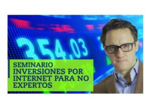 Curso Inversiones en Internet Para no Expertos – Juan Diego Gómez