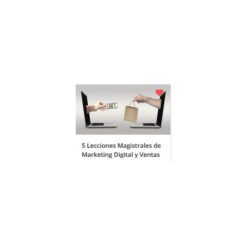5 Lecciones Magistrales de Marketing Digital y Ventas – Leonardo Romero