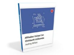 Afiliados Exitos con Clickbank Utilizando Facebook – Audrey Millán