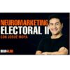 Neuromarketing Electoral II – Josue Moya