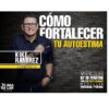 Curso Cómo Fortalecer Tu Autoestima – kike