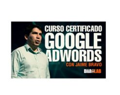 Aprende a certificarte en Google Adwords – Jaime Bravo