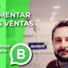 Cómo Aumentar Tus Ventas con WhatsApp – Curso de Emanuel Trpin