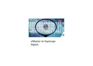 Master en Espionaje Digital – Curso de Alvaro Chirou