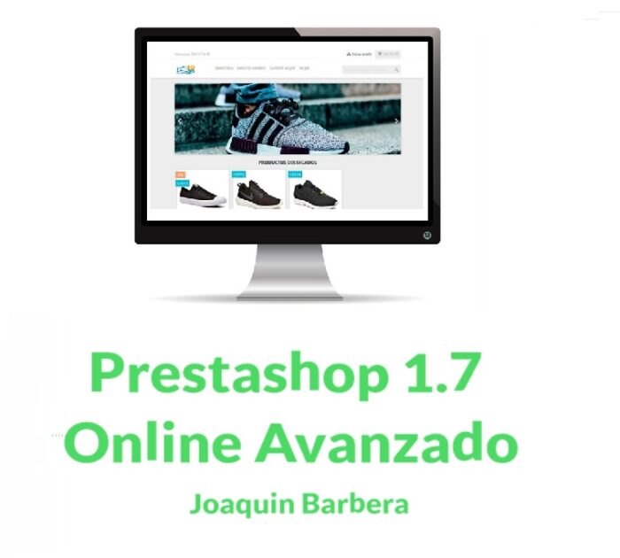 Prestashop 1.7 Online Avanzado – Curso de Joaquín Barbera