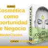 Curso Cosmética como Oportunidad de Negocio y Trabajo – MasterClasses