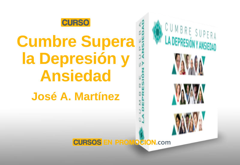 Cumbre Supera la Depresión y Ansiedad José A. Martínez
