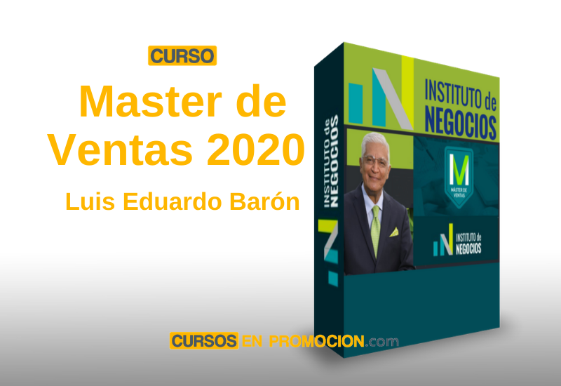 Descarga El Curso Master de Ventas 2020 - Luis Eduardo Barón