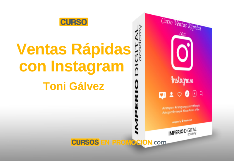 Curso Ventas Rápidas con Instagram – Toni Gálvez