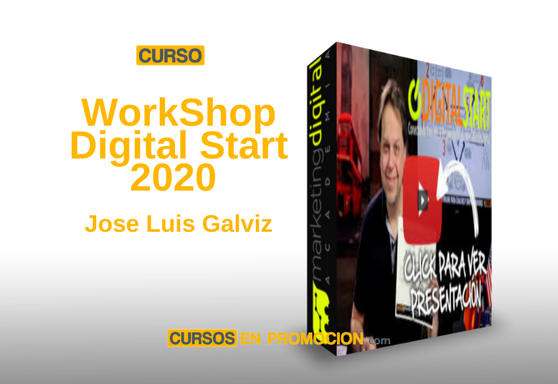 WorkShop Digital Start 2020 – Jose Luis Galviz