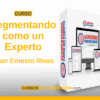 Curso Segmentando como un Experto – Juan Ernesto Rivas