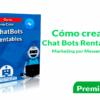 Curso Como crear Chat Bots Rentables – Marketing por Messenger