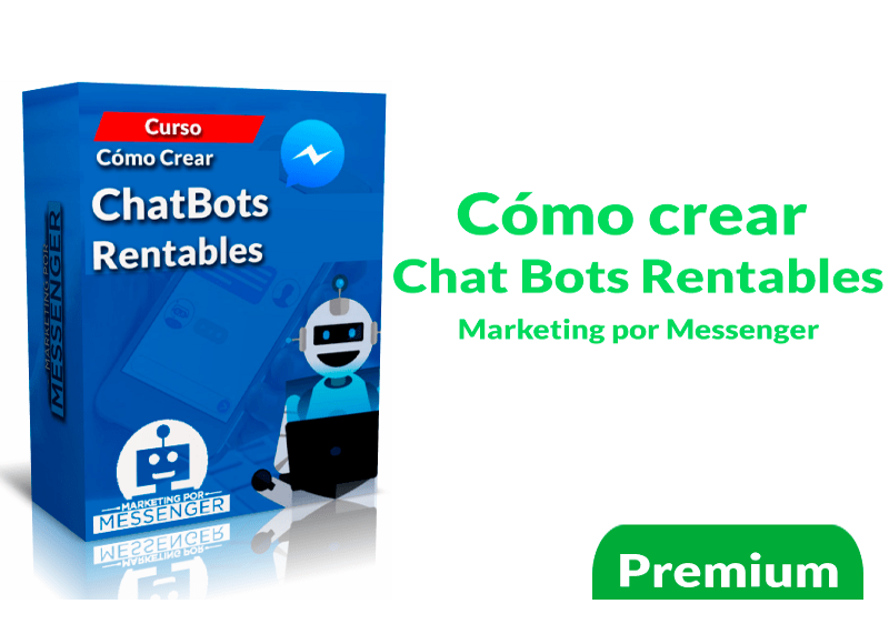 Curso Como crear Chat Bots Rentables – Marketing por Messenger