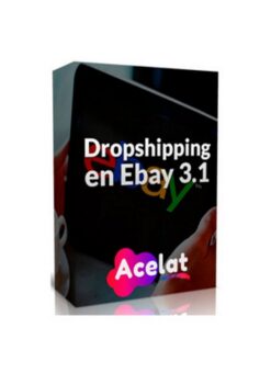 Curso De Dropshipping En Ebay 3.1 – Acelat