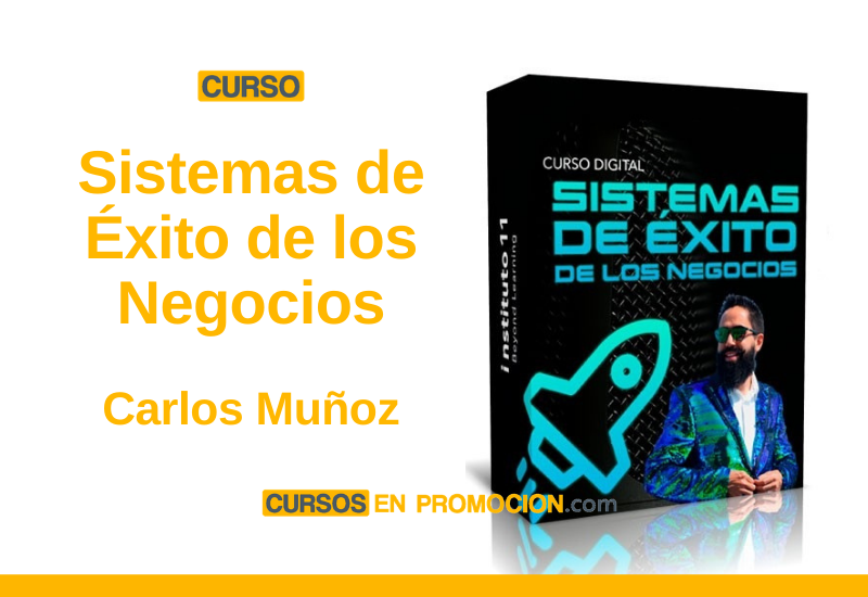 Curso Sistemas de Éxito de los Negocios – Carlos Muñoz