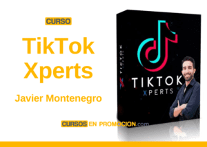 Curso TikTok Xperts – Javier Montenegro