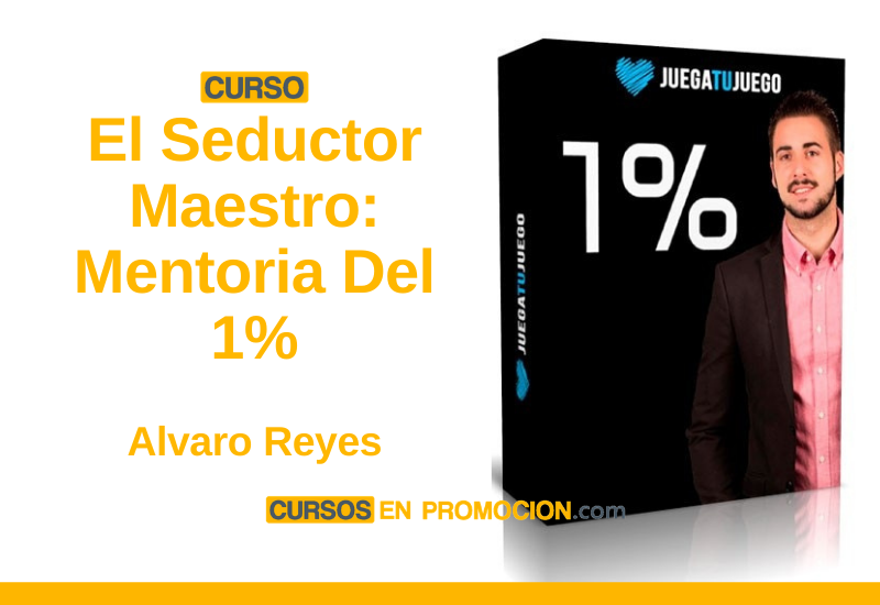 Curso El Seductor Maestro: Mentoria Del 1% – Alvaro Reyes
