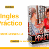 Curso Ingles Práctico – MasterClasses.La