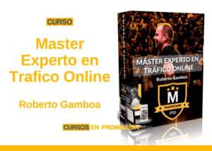 Master Experto en Trafico Online - Roberto Gamboa