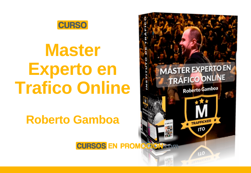 Master Experto en Trafico Online – Roberto Gamboa