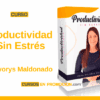 Curso Productividad Sin Estrés – Maryorys Maldonado