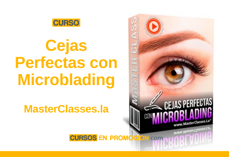 Curso Cejas Perfectas con Microblading - MasterClasses.la