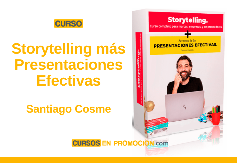 Curso Storytelling más Presentaciones Efectivas – Santiago Cosme