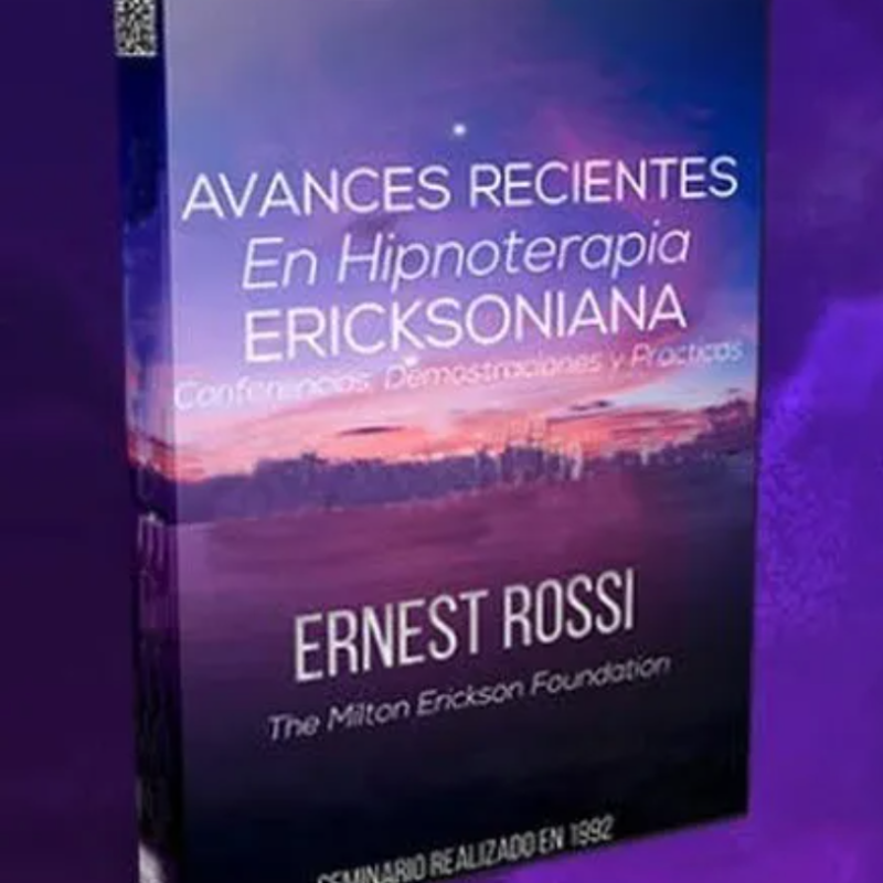 Avances recientes en Hipnoterapia Ericksoniana- Ernest  Rossi