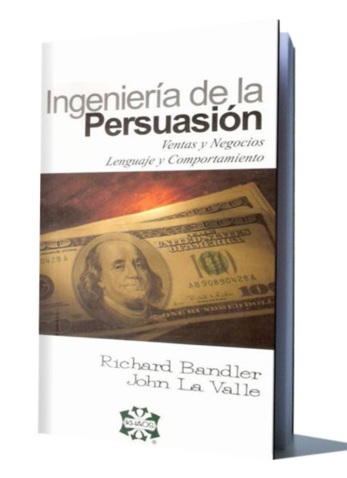 Ingeniería de la persuasión – Richard Bandler