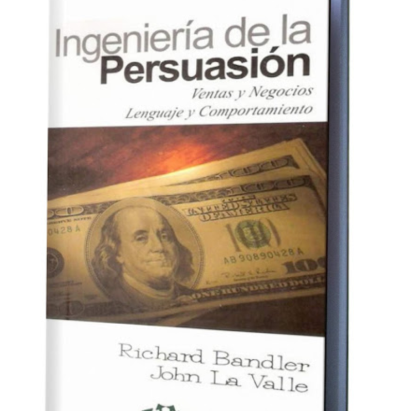 Ingeniería de la persuasión – Richard Bandler