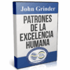 Patrones De La Excelencia Humana – John Grinder