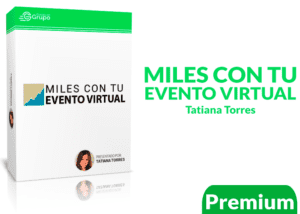 Miles con tu evento virtual – Tatiana Torres