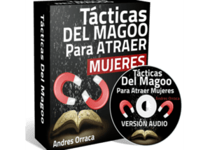 Tácticas Del Mágoo Para Atraer Mujeres – Andres Orraca