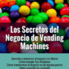 Los secretos del negocio de vending Machines-Claudio Olmedo