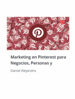 Marketing en Pinterest para negocios, personas y marcas – Daniel Alejandro