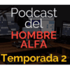 Podcast del Macho Alfa Temporada 2-Gerry Sánchez