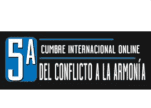 5ta Cumbre Internacional del Conflicto a la Armonía