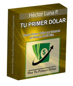Tu Primer Dólar – Héctor Luna