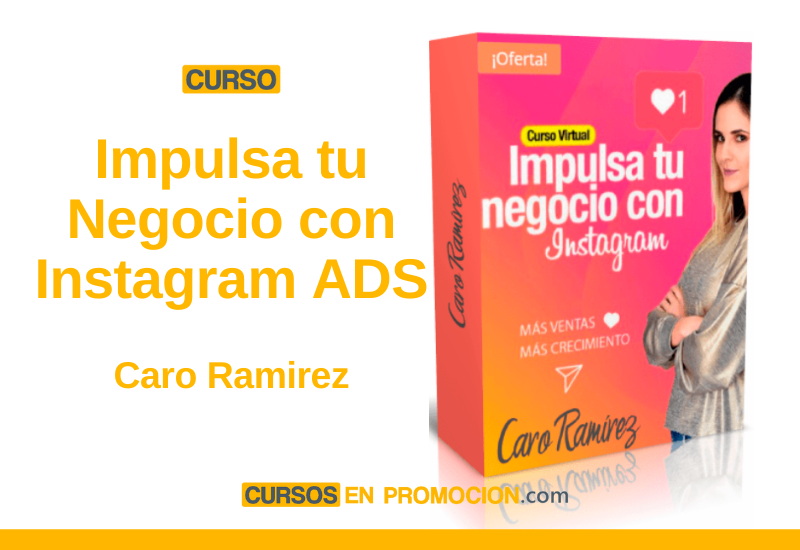 Curso Impulsa tu Negocio con Instagram ADS - Caro Ramirez