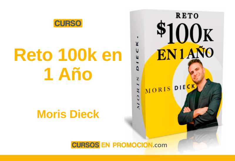 Descarga El Reto 100k en 1 Año - Moris Dieck