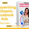 Copywriting y Diseño Facebook Ads – Ana Ivars