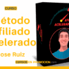 Curso Método Afiliado Acelerado – Jose Ruiz