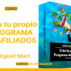 Crea tu propio PROGRAMA DE AFILIADOS – Miguel Mart