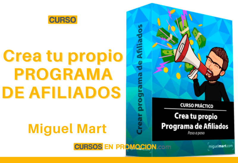 Crea tu propio PROGRAMA DE AFILIADOS – Miguel Mart