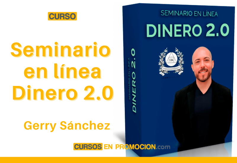 Seminario en línea Dinero 2.0 – Gerry Sánchez