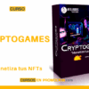 Curso CRIPTOGAMES – Monetiza tus NFTs